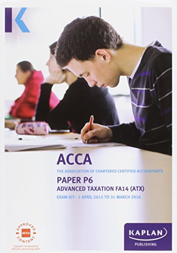 P6 Advanced Taxation (FA14) - Exam Kit