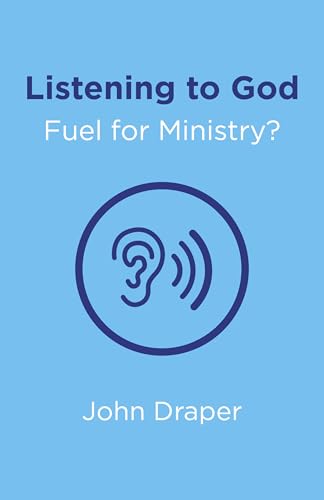 Listening to God Fuel for Ministry? An examination of the influence of Prayer and Meditation, including the use of Lectio Divina, in