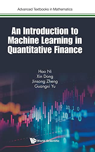 An Introduction To Machine Learning In Quantitative Finance, An