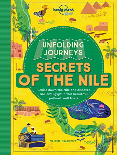 Lonely Planet Kids Unfolding Journeys - Secrets of the Nile