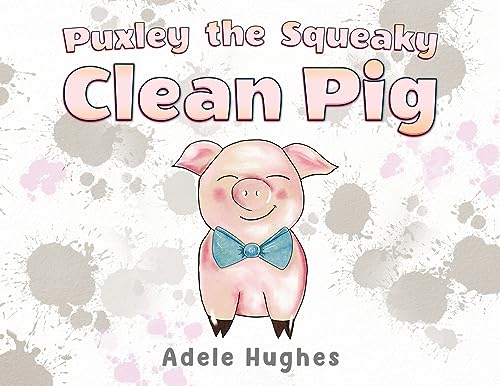 Puxley the Squeaky Clean Pig