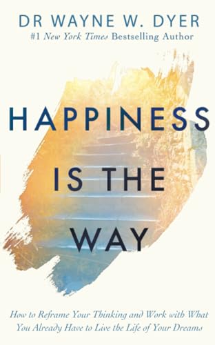 Happiness Is the Way