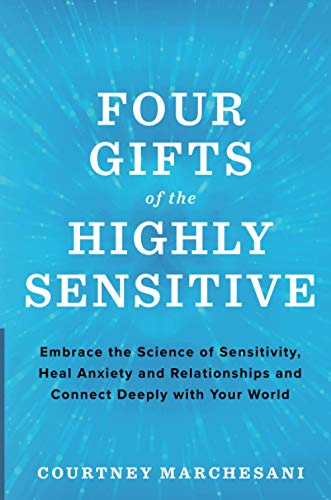 Four Gifts of the Highly Sensitive