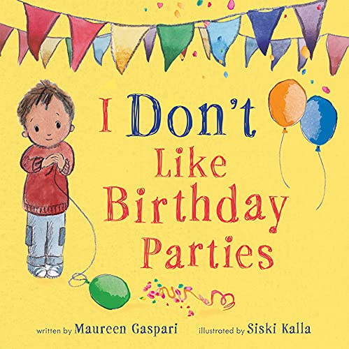 I Dont Like Birthday Parties!
