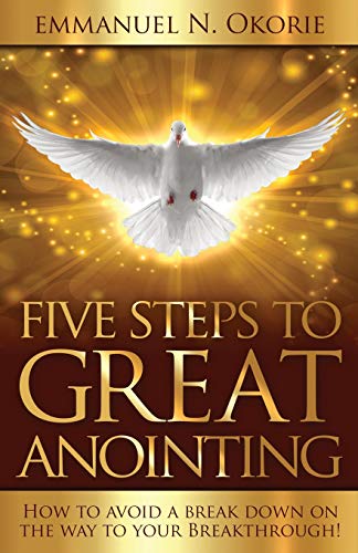 Five Steps to Great Anointing
