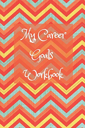 My Career Goals Workbook