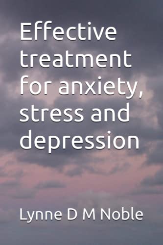 Effective treatment for anxiety, stress and depression