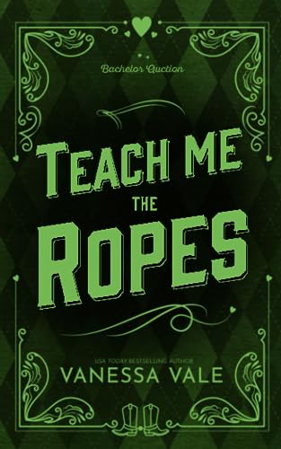 Teach Me The Ropes (Bachelor Auction)