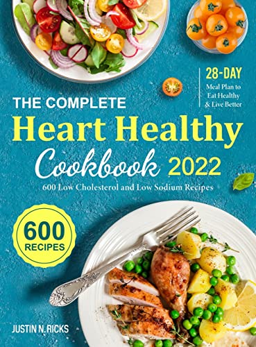 The Complete Heart Healthy Cookbook 2022