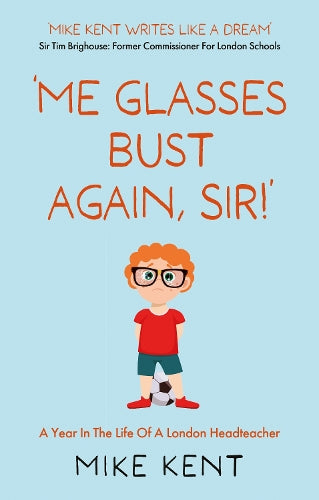 'Me Glasses Bust Again, Sir!'
