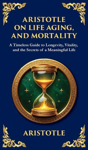 Aristotle on Life, Aging, and Mortality