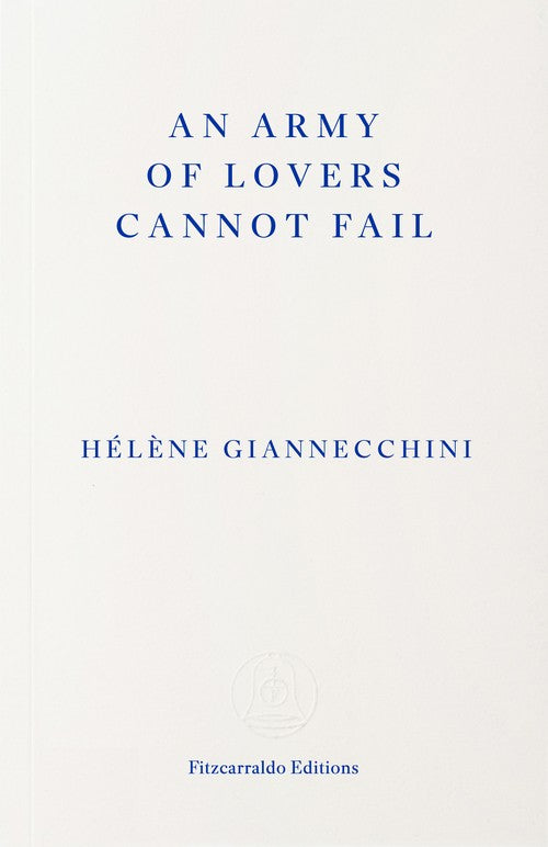An Army of Lovers Cannot Fail