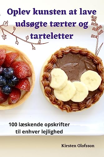 Oplev kunsten at lave udsogte taerter og tarteletter