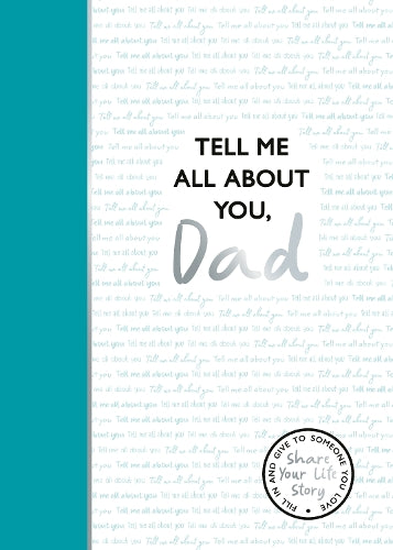 Tell Me All About You, Dad