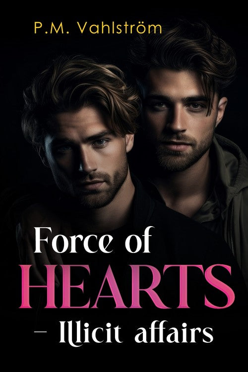 Force of Hearts - Illicit affairs