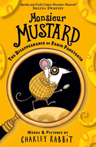 Monsieur Mustard: The Disappearance of Fabio Fangtooth