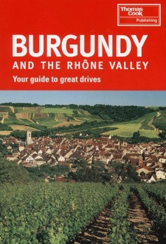 Burgundy and the Rhone Valley