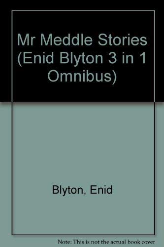 Mr Meddle Stories (Enid Blyton 3 in 1 Omnibus)