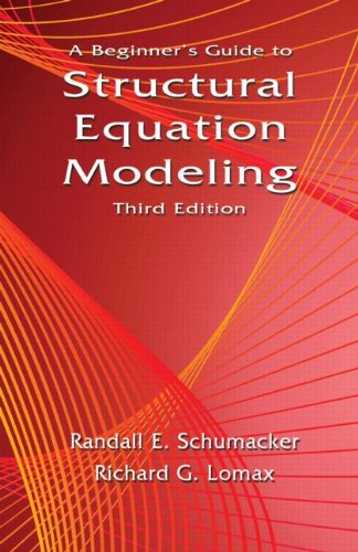 A Beginner's Guide to Structural Equation Modeling