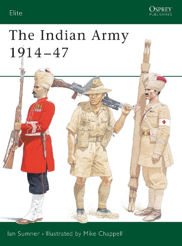 The Indian Army 1914-1947