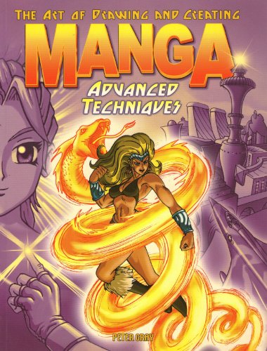 The Art Of Drawing And Creating Manga - Advanced Techniques