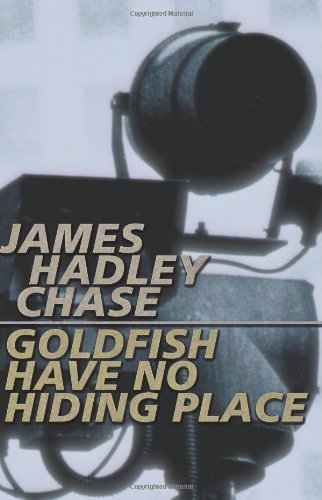 Goldfish Have No Hiding Place