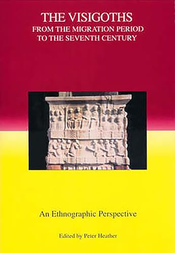 The Visigoths from the Migration Period to the Seventh Century