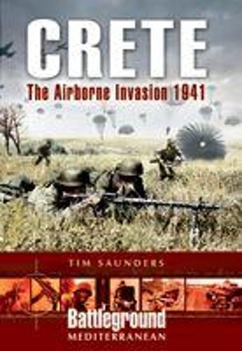 Crete: the Airborne Division 1941 Battleground Mediterranean WWII