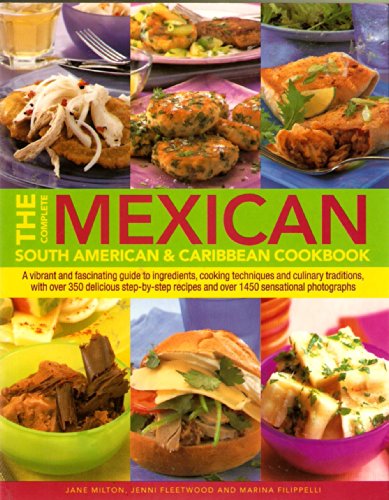 The Complete Mexican, South American & Caribbean Cookbook
