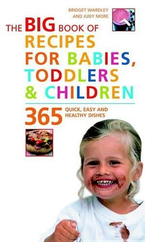 Big Book of Recipes for Babies, Toddlers & Children