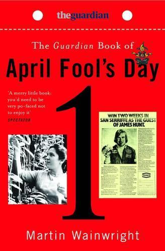 The "Guardian" Book of April Fool's Day