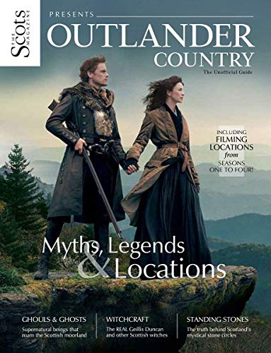 Outlander Country – Myths, Legends and Locations - The Scots Magazine