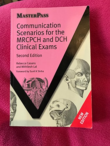 Communication Scenarios for the MRCPCH and DCH Clinical Exams