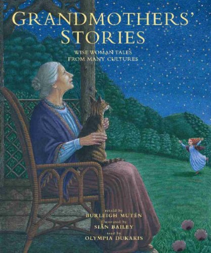 Grandmothers' Stories: Wise Woman Tales from Many Cultures