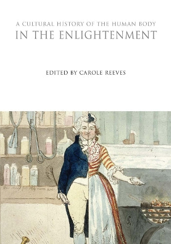 A Cultural History of the Human Body in the Enlightenment