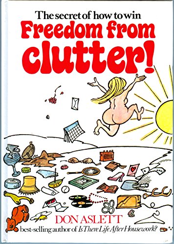 Secret of How to Win Freedom from Clutter