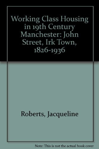 Working Class Housing in 19th Century Manchester