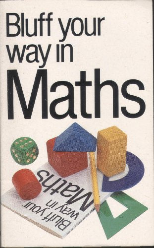 Bluff Your Way in Mathematics