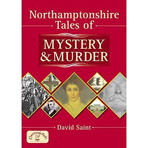 Northamptonshire Tales of Mystery and Murder