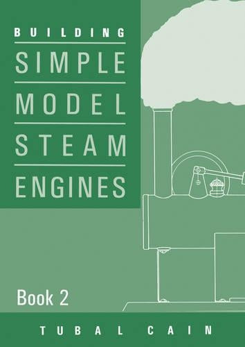 Building Simple Model Steam Engines - Book 2