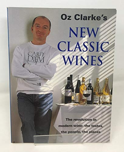 Oz Clarke's New Classic Wines