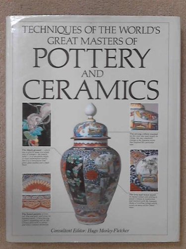 Techniques of the World's Great Masters of Pottery and Ceramics