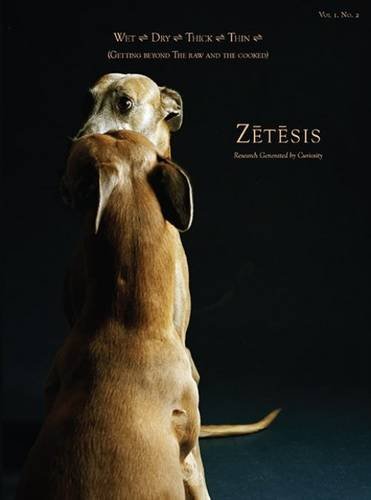 Zetesis - Research Generated by Curiosity - Vol. 1 No. 2 - Wet-Dry-Thick-Thin