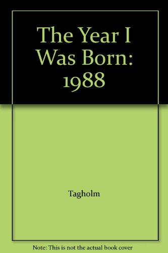 Year I Was Born: 1988