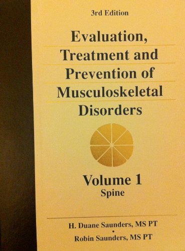 Evaluation, Treatment and Prevention of Musculoskeletal Disorders Vol. I
