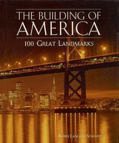Building of America, The : 100 Great Landmarks