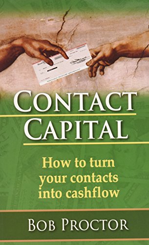 Contact Capital: How Toturn Your Contacts Into Cash Flow