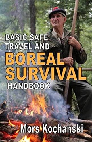 Basic Safe Travel and Boreal Survival Handbook