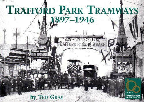 Trafford Park Tramways 1897-1946