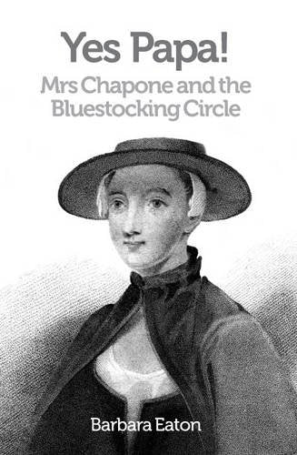 Yes Papa! Mrs Chapone and the Bluestocking Circle